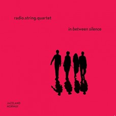 RADIO STRING QUARTET-IN BETWEEN SILENCE (2LP)