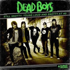 DEAD BOYS-STILL SNOTTY: YOUNG.. (CD)