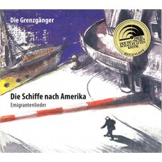 GRENZGAENGER-DIE SCHIFFE NACH AMERIKA (CD)