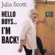 JULIA SCOTTI-HELLO BOYS....I'M BACK ! (CD)