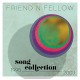 FRIEND N FELLOW-SONG COLLECTION 1995-2003 (6CD)