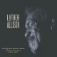 LUTHER ALLISON-A LEGEND NEVER DIES (7LP+4DVD)
