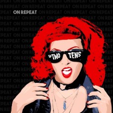TWO TENS-ON REPEAT (LP)