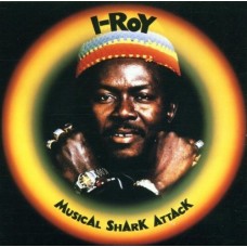 I-ROY-MUSICAL SHARK ATTACK (CD)