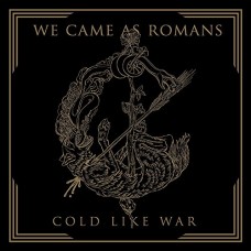 WE CAME AS ROMANS-COLD LIKE WAR (CD)