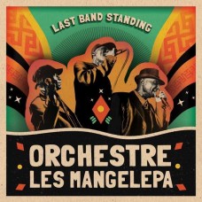 ORCHESTRE LES MANGELEPA-LAST BAND STANDING (CD)