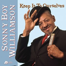 SONNY BOY WILLIAMSON-KEEP IT TO OURSELVES -HQ- (LP)