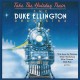 DUKE ELLINGTON-TAKE THE HOLIDAY TRAIN (CD)
