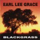 EARL LEE GRACE-BLACK GRASS (CD)