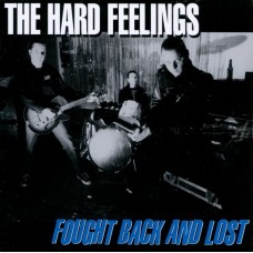 HARD FEELINGS-FOUGHT BACK AND LOST (CD)