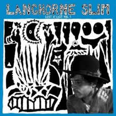 LANGHORNE SLIM-LOST AT LAST VOL.1 (CD)