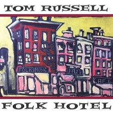 TOM RUSSELL-FOLK HOTEL -BONUS TR- (CD)