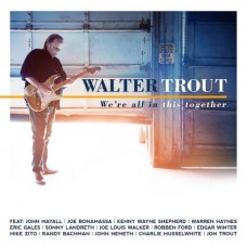 WALTER TROUT-WE'RE ALL IN THIS.. (CD)