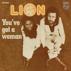 LION-YOU'VE GOT A WOMAN (7")