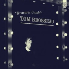 TOM BROSSEAU-TREASURES UNTOLD (LP)