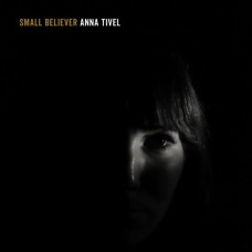 ANNA TIVEL-SMALL BELIEVER (CD)