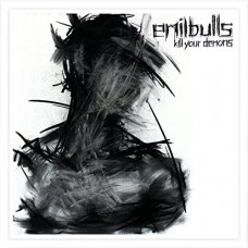 EMIL BULLS-KILL YOUR DEMONS (CD)