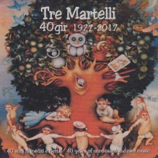 TRE MARTELLI-40 GIR 1977-2017 (CD)