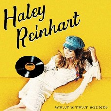 HALEY REINHART-WHAT'S THAT SOUND? (CD)