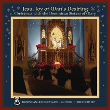 DOMINICAN SISTERS OF MARY-JESU, JOY OF MAN'S.. (CD)