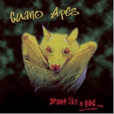 GUANO APES-PROUD LIKE A GOD (LP)