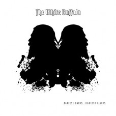 WHITE BUFFALO-DARKEST DARKS LIGHTEST LIGHTS (CD)