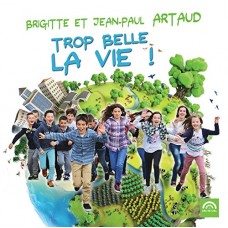 BRIGITTE ARTAUD-TROP BELLE LA VIE (CD)