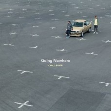 CHILL BUMP-GOING NOWHERE (2LP)