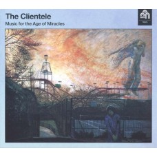 CLIENTELE-MUSIC FOR THE AGE OF MIRACLES (CD)