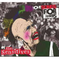 SENSITIVES-LOVE SONGS FOR HATERS (CD)