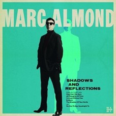 MARC ALMOND-SHADOWS & REFLECTIONS (CD)