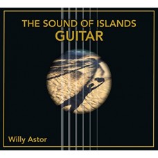 WILLY ASTOR-SOUND OF ISLANDS-GUITAR (CD)