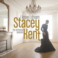 STACEY KENT-I KNOW I DREAM: THE.. (2LP)