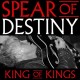 SPEAR OF DESTINY-KING OF KINGS (2CD+DVD)