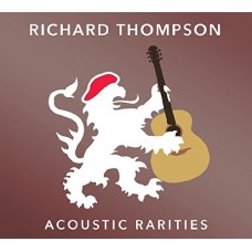 RICHARD THOMPSON-ACOUSTIC RARITIES (CD)