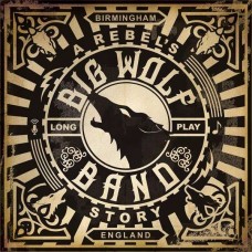 BIG WOLF BAND-A REBEL'S STORY (CD)