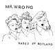 MR. WRONG-BABES IN BOYLAND (LP)