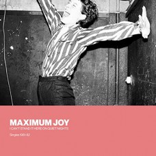 MAXIMUM JOY-I CAN'T STAND IT HERE.. (2-12")