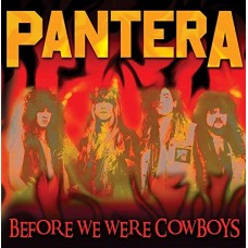 PANTERA-BEFORE WE WERE COWBOYS (LP)