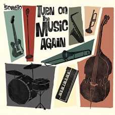 SOWETO-TURN ON THE MUSIC AGAIN (CD)