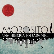 MOROSITO-UNA HISTORIA EN CADA PIEL (CD)