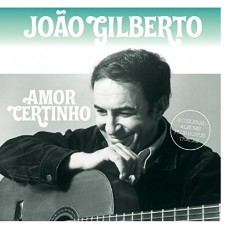 JOAO GILBERTO-AMOR CERTINHO (CD)