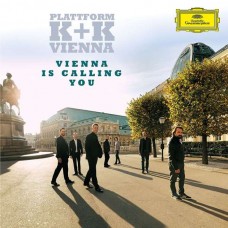 PLATTFORM K & K VIENNA-VIENNA IS CALLING YOU (CD)