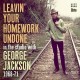 GEORGE JACKSON-LEAVIN' YOUR HOMEWORK.. (CD)