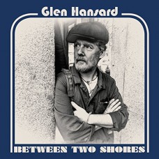 GLEN HANSARD-BETWEEN TWO SHORES -COLOU (LP)