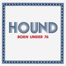HOUND-BORN UNDER 76 (CD)