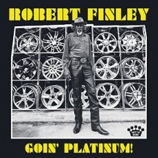ROBERT FINLEY-GOIN' PLATINUM! (CD)