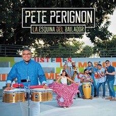 PETE PERIGNON-ESQUINA DEL BAILADOR (CD)