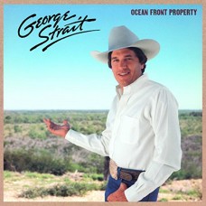 GEORGE STRAIT-OCEAN FRONT PROPERTY (LP)