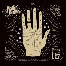 WAILIN' JENNYS-FIFTEEN (CD)